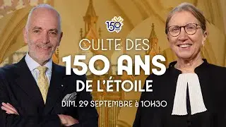 Culte des 150 ans de l'Étoile | Pasteurs Nathalie Chaumet et Louis Pernot