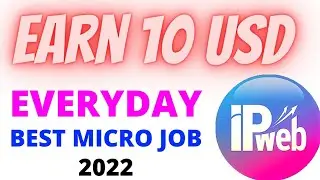Earn More than $10 USD everyday | IPWeb - One of the best micro job website 2022 | Earn Now BD