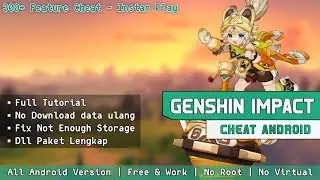 Full Tutorial Install Cheat Genshin Impact Android Cy-Kwachi No Root No Virtual 100% Work