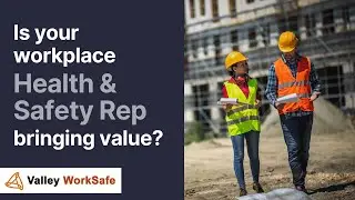 The Value of A GOOD Health And Safety Representative at Work