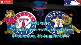 MLB The Show 17 Texas Rangers vs Houston Astros Predictions #MLB (30th August 2017)