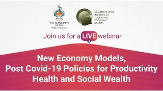 New Economy Models, Post COVID-19 Policies for Productivity Health and Social Wealth