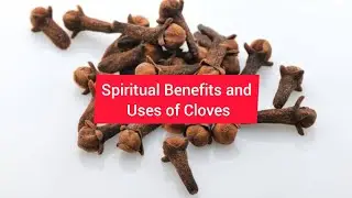 SPIRITUAL USES OF CLOVES