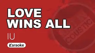IU - Love Wins All (Karaoke with Lyrics)