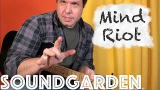 «Mind Riot» группы Soundgarden НАКОНЕЦ-ТО можно воспроизвести!