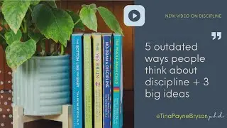 5 outdated ways people think about discipline and 3 big ideas
