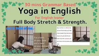 30 mins Grammar Based Yoga in English for English learner. Full Body Stretch & Strength