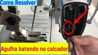 Como centralizar a agulha no calcador, agulha batendo no calcador como resolver
