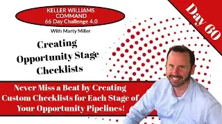 KW Command 66 Day Challenge 4.0 Day 60 - Creating Opportunity Stage Checklists