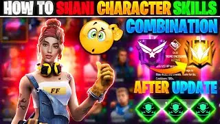 SHANI CHARACTER SKILL COMBINATION 2023 | BR RANK BEST CHARACTER SKILLS COMBO IN FREE FIRE &lrm;@Rakus.