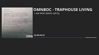 TRAPHOUSE LIVING - OMNBOC & Rod Wave