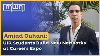 Amjad Ouhani: UIR Students Build New Networks at Careers Expo