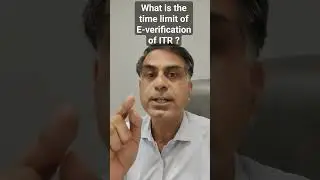 What is the time limit of E-verification of ITR ?