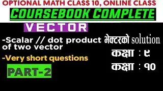 Optional Math Class 9 & Class 10 ||Vector Part-2|| Magnitude and Direction|| Process of direction ||