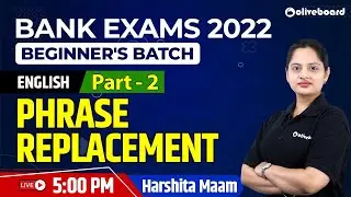 Phrase Replacement | Part - 2 | Bank Exams 2022 | English | Beginner's Batch | Harshita  Ma'am