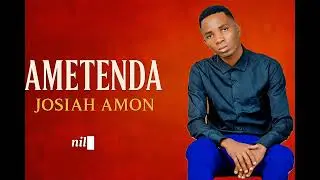 Josiah Amon official (Ametenda)