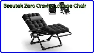 REVIEW (2025): Seeutek Zero Gravity Lounge Chair. ESSENTIAL details.