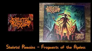 Skeletal Remains - Fragments Of The Ageless: Mini CD and Album Review