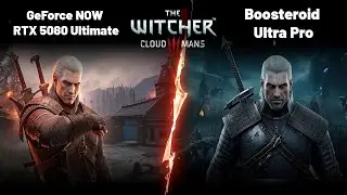 The Witcher 3 Grafikvergleich &ndash; GeForce NOW Ultimate (RTX 5080) vs Boosteroid Ultra Pro | 4K Test