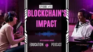15. Education Podcast: How Blockchain Is Used in Education &ndash; Diplomas, Grades, and Credentials