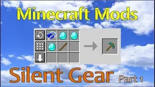 Silent Gear [Teil 1] - Eine wertvolle Modifikation - nicht nur f&uuml;r den Spielstart [Minecraft 1.20]