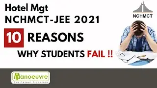Hotel Mgt - IHM - NCHMCT JEE 2021 - 10 Reasons why students FAIL ! | Score less than 600 Marks |