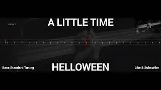 HALLOWEEN - A LITTLE TIME ( BASS TAB )