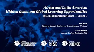 RISE Global Engagement &ndash; Africa and Latin America: Hidden Gems and Global Learning Opportunities