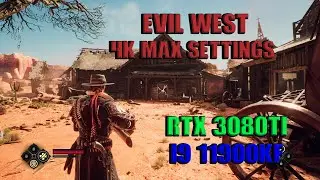 Evil West | PC [4K] EPIC Settings | RTX 3080Ti x i9 11900KF