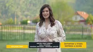 SRCEM KROZ SRBIJU   MALI ZVORNIK, KAMENA DEVOJKA I DRINSKE LEPOTE  Balkantrip TV