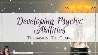 Developing psychic abilities - The clairs