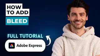 How to Add Bleed in Adobe Express [2026 Guide]
