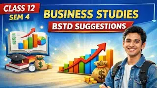 Class 12 SEM 4 business studies suggestion 2026 || HS semester 4 BSTD exam tips || 