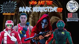 ATKM 241 - Dark Directive REVEALED w/ Fresh Monkey Fiction & BigBadWorkshop!