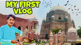 My First Vlog 🥰 5000 Years Old City Of Multan | History Multan Castel |