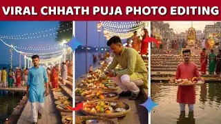 Trending Chhath Puja Ai Photo Editing Prompts | Google Gemini AI Chhath Parv Editing Tutorial