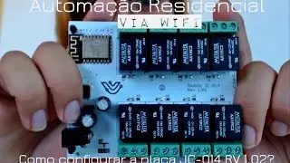Nova Placa de Automação Wifi (JC-014 RV 1.02) - Controle sua casa pelo celular!