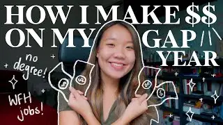 how I MAKE $$ on my GAP YEAR | wfh-friendly jobs! ✵ ⋆   * .
