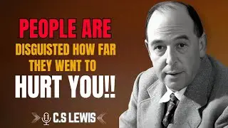 C.S. Lewis | People Are Disgusted How Far They Went to Hurt You | A Reflection on Conscience