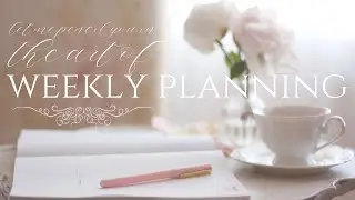 The Art of Weekly Planning | Plan With Me | 2021 Planners