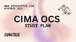CIMA Operational case Study (OCS) November 2025: SumTrix - Study Plan