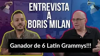 Charla con Boris Milán, ingeniero ganador de 6 Latin Grammys!