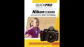 Nikon D3000 Advanced CH07 Instructional Guide by QuickPro Camera Guides