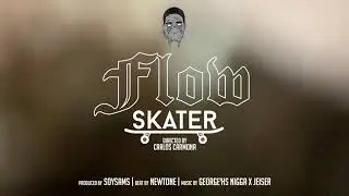 Flow Skater - Georgeh's Nigga x Jeiser (Video Oficial)