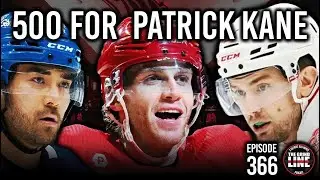 Episode 366 - 500 Goals for Patrick Kane