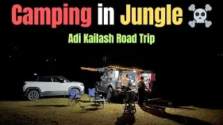 Dangerous Night Camping in Jungle😱 Adi Kailash Road Trip | Uttarakhand Travel Vlog