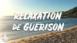 Relaxation - Visualisation de guérison