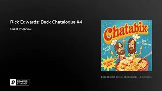 Rick Edwards: Back Chatalogue #4