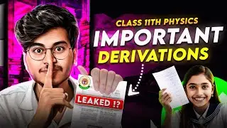 MOST IMPORTANT DERIVATIONS FOR CLASS 11TH PHYSICS FOR BOARDS 2024-2025 EXAM 🔥