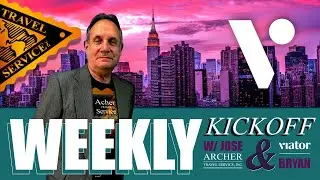Archer Travel Weekly Kickoff w/ Jose & Bryan (Viator)